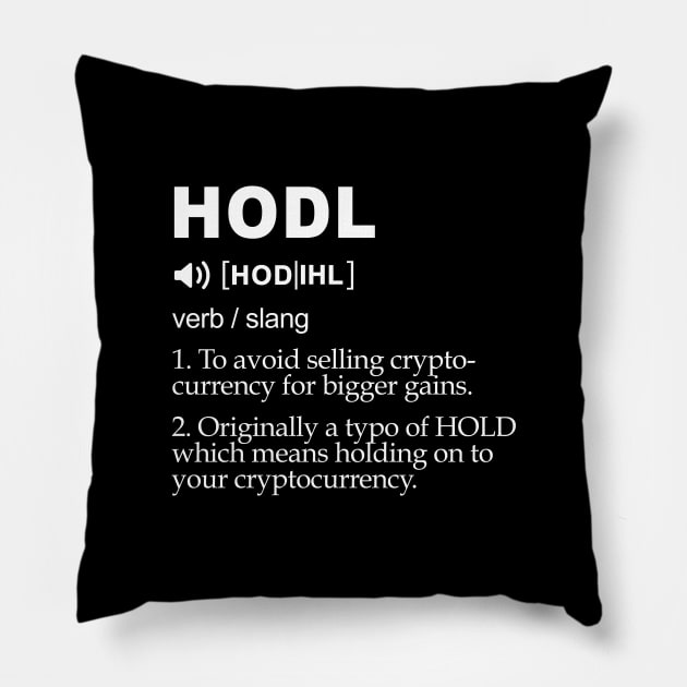 HODL meaning Pillow by mangobanana