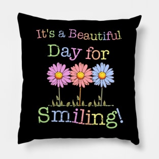 Its a Beautiful Day for Smiling Graphic Pillow