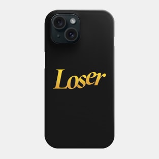 Loser Phone Case