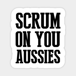 Scrum on you Aussies Magnet