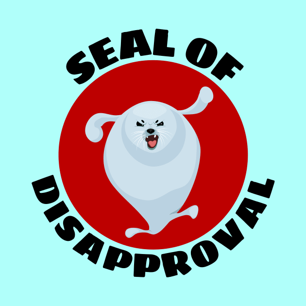 Seal of Disapproval | Seal Pun by Allthingspunny