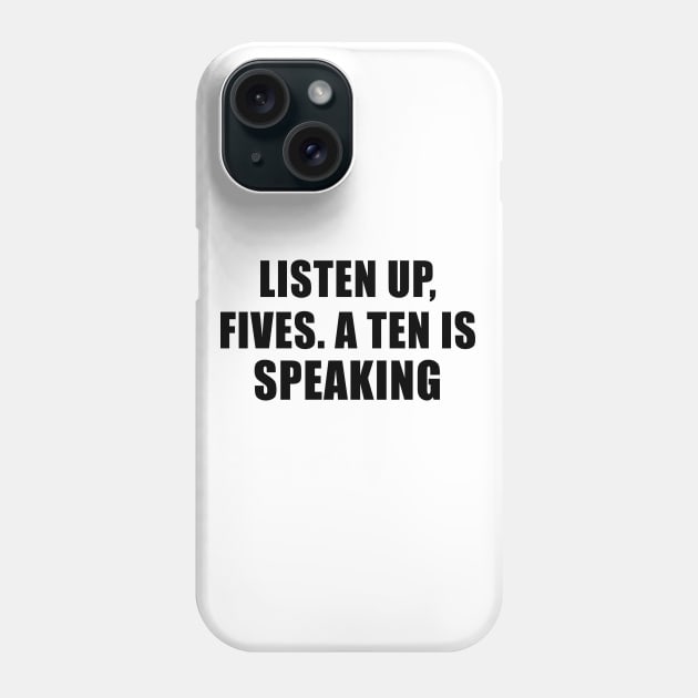 listen up fives Phone Case by aluap1006