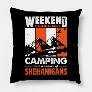 'Weekend Forecast Camping' Cool Camping Shenanigans Pillow