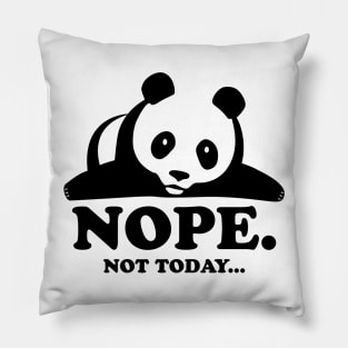 Nope Not Today Lazy Panda Funny Laziness Graphic Pillow