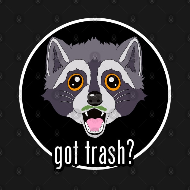 Got Trash? by Malakian Art