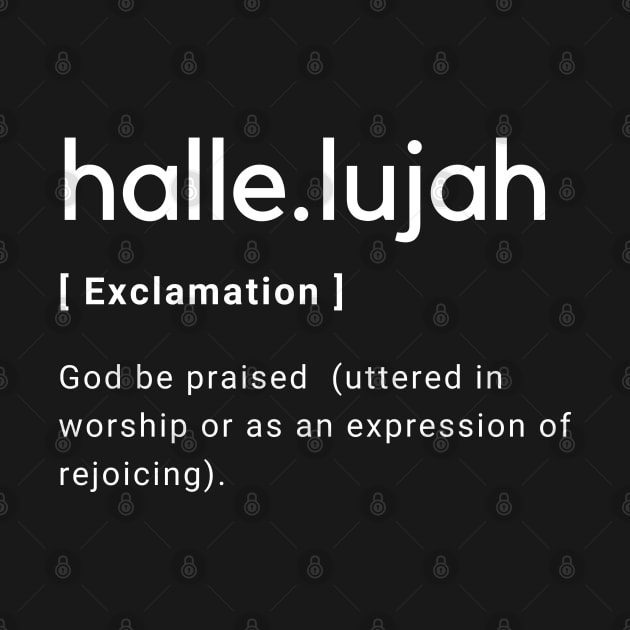 Hallelujah Dictionary Definition Typography - White text Black Background by Mission Bear