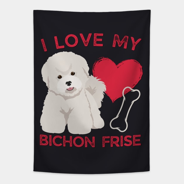 Cute valentine puppy Bichon Frise Life is better with my dogs My dog is my valentine Tapestry by BoogieCreates