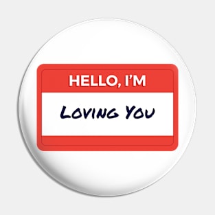 Hello I'm Loving You Pin