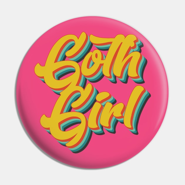 Goth Girl (funny/ironic) Pin by n23tees