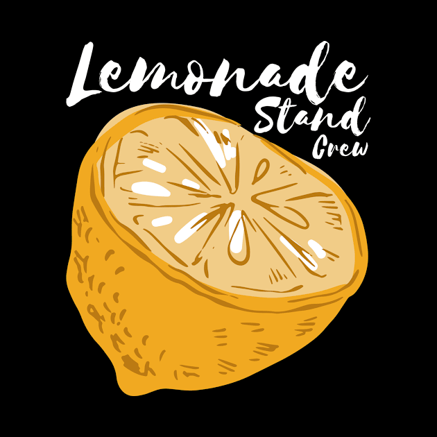 Lemonade Stand Crew by TheBestHumorApparel