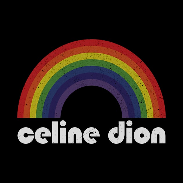 Celine Dion - Rainbow Vintage by Arthadollar