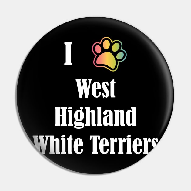 I Heart West Highland White Terriers | I Love West Highland White Terriers Pin by jverdi28