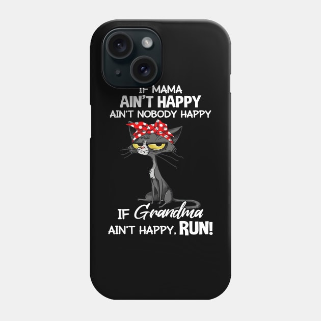 Black Cat If Mama Ain't Happy Ain't Nobody Mother's Day Phone Case by nakaahikithuy