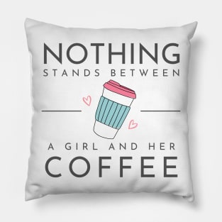 Nothing Stands Between a Girl and Her Coffee - Coffee Cup - White - Gilmore Pillow