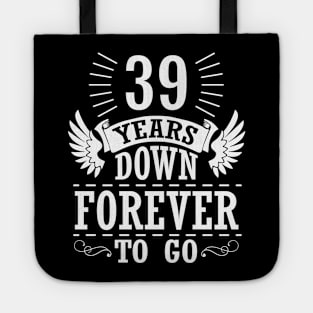 39 Years Down Forever To Go Happy Wedding Marry Anniversary Memory Since 1981 Tote