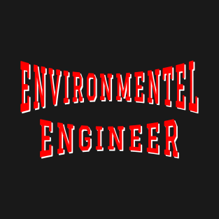 Environmental Engineer in Red Color Text T-Shirt