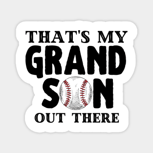 That's My Grandson Out There, Cute Baseball Fan Magnet