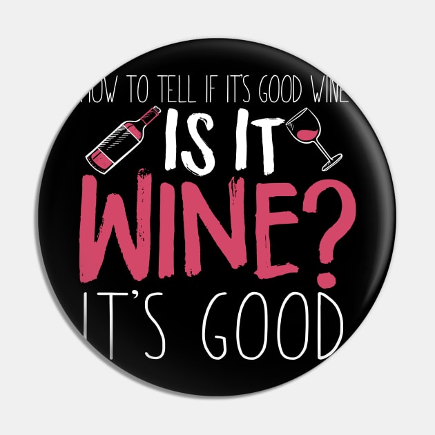 How To Tell If It's Good Wine - It Is Wine? It's Good Pin by fromherotozero