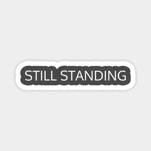 Still Standing Magnet by Oneness Creations