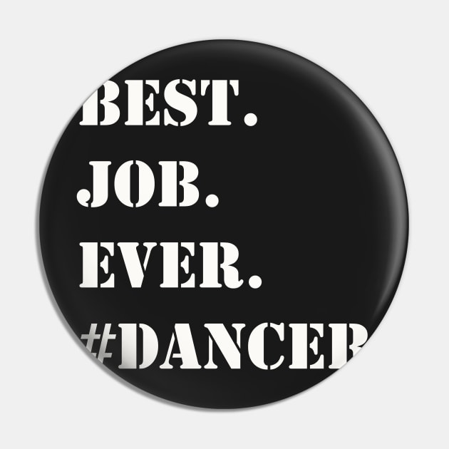 WHITE BEST JOB EVER #DANCER Pin by Prairie Ridge Designs