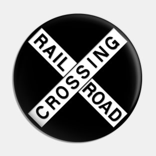 Railroad Crossing Sign Pin