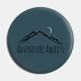 Adventure Awaits Pin