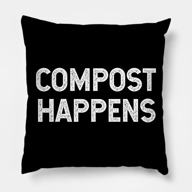 Compost Happens Pillow by Plantitas