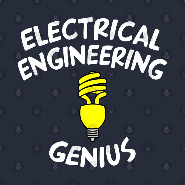 Electrical Engineering Genius White Text by Barthol Graphics