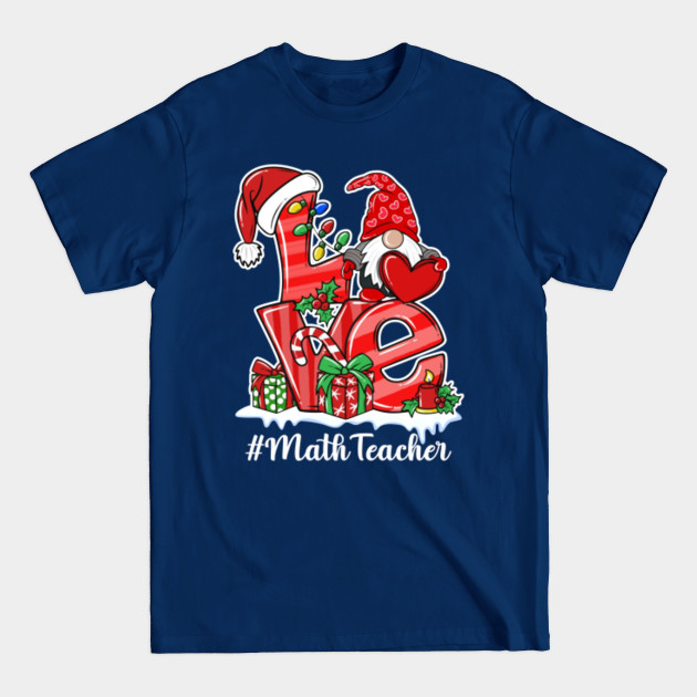 Disover Red Plaid Gnome Love Math Teacher Christmas Santa Teaching - Teacher Day - T-Shirt