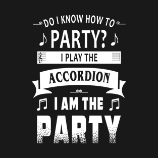 Accordion Player Party T-Shirt