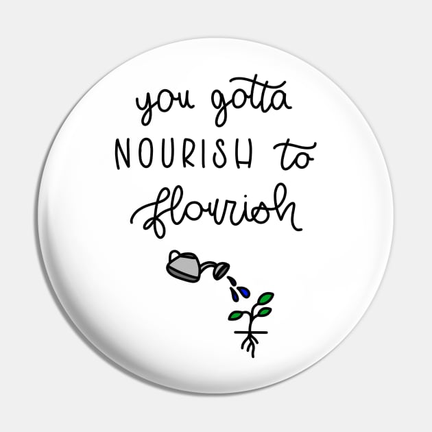 YOU GOTTA NOURISH TO FLOURISH Pin by TheMidnightBruja