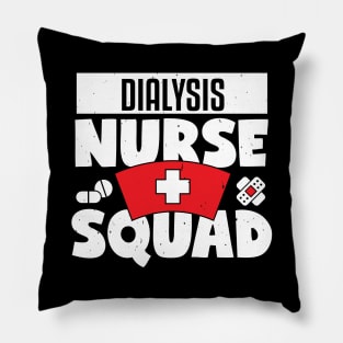 Dialysis Nurse Squad Funny Cute Nurses Gift Idea Pillow