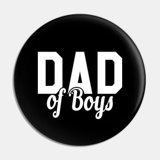 Dad of boys Pin