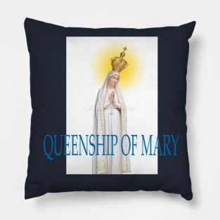 QUEENSHIP OF MARY Pillow