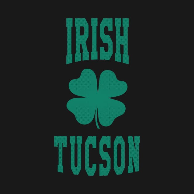 Tucson, Arizona - AZ Irish St Patrick's Day by thepatriotshop