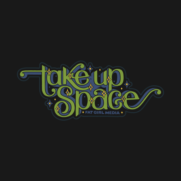 Take Up Space Body-Positive Art (Walk in the Woods) by Fat Girl Media