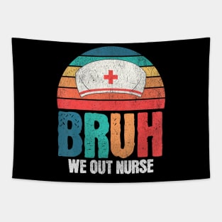 Retro Bruh We Out Nurse End Of School Year Teacher Summer Tapestry