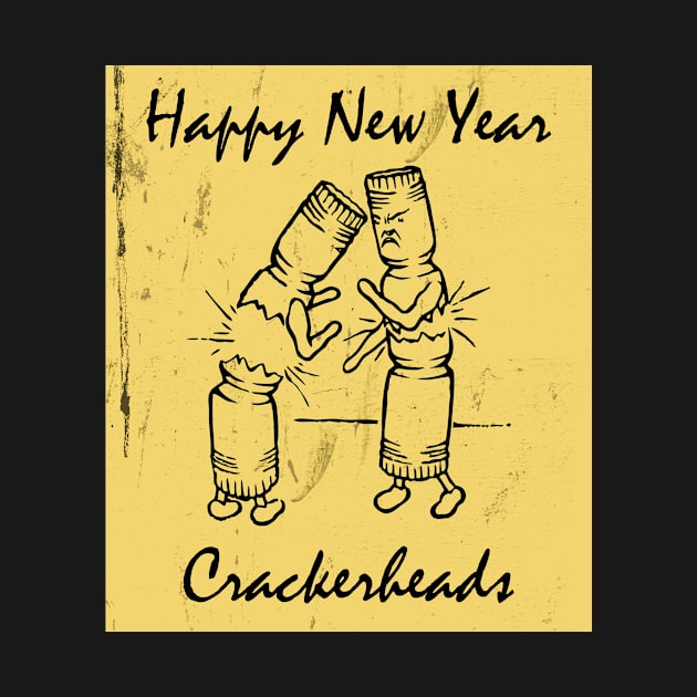 Happy New Year Crackerheads by Kingrocker Clothing