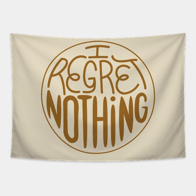 I regret nothing Tapestry by WordFandom