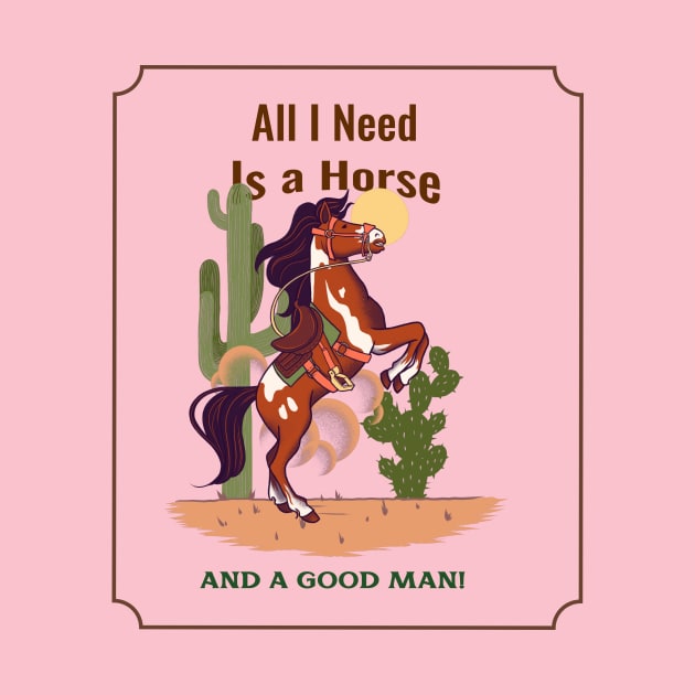 All I need is a Horse and a Good Man by Cows Don't Care