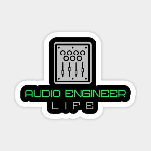 Audio Engineer Life Design Magnet