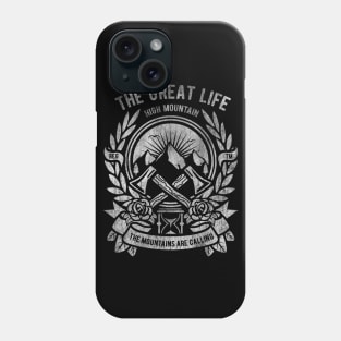 The Great Life Phone Case