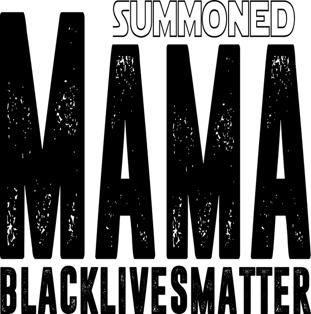 Summoned Mama #blacklivesmatter Kids T-Shirt by hadlamcom