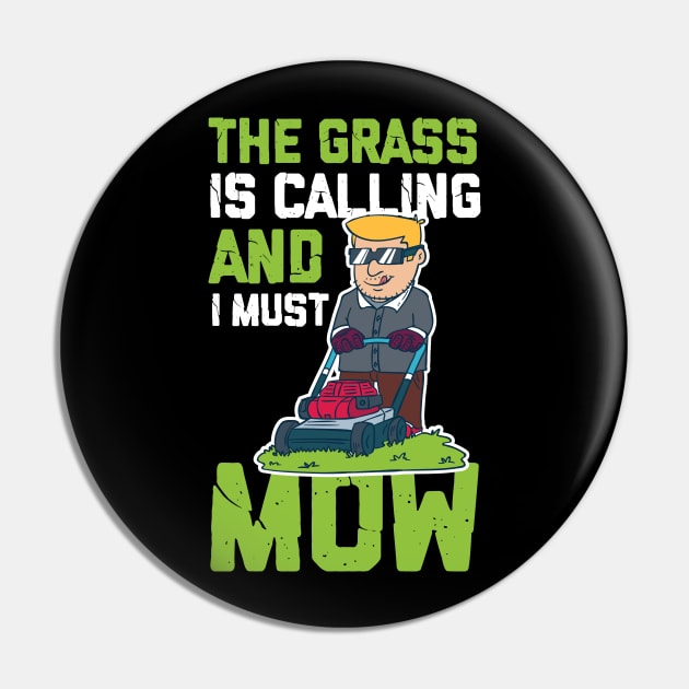 Lawn Mower Shirt I funny gardening gift Pin by biNutz