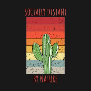 Socially Distant By Nature T-Shirt