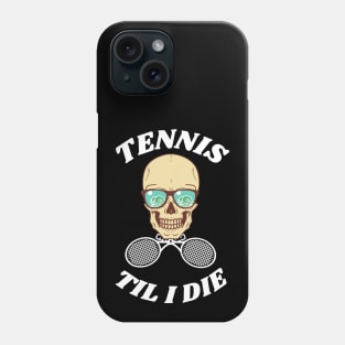 US Open Tennis Til I Die Phone Case