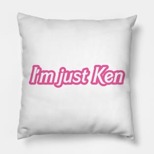 i'm just ken white and pink Pillow