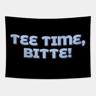 Tee Time Bitte Tapestry