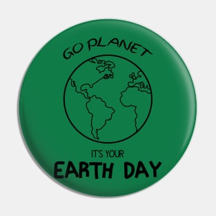 Earth day 2022 - Make every Day Earth Day - Go Planet It's Your Earth Day - Earth Day Is My Birthday - Earth Day Boho Rainbow Design Pin