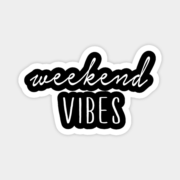 Weekend vibes Magnet by sunima